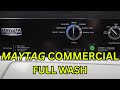 Full Wash: Maytag Commercial Washer MVWP575GW WORKPANTS