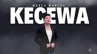 Marco Marcus - Kecewa (Official MV)