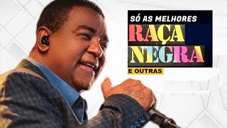 RAÇA NEGRA🎹OS GRANDES SUCESSOS SELEÇÃO DE PAGODE E SAMBA #42 UNIVERSO DO SAMBA flix rp