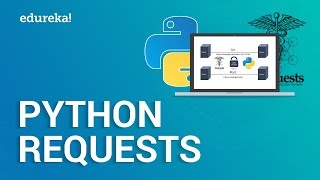 Requests in Python | Python Request Tutorial | Python Tutorial For Beginners |  Edureka