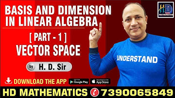 Basis and dimension in linear algebra || vector space || Bsc Msc net jam maths in  hindi by Hd sir
