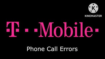 Every T-Mobile Phone Call Error