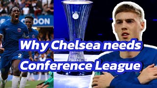 Chelsea really needs the Europa conference league to create a good record