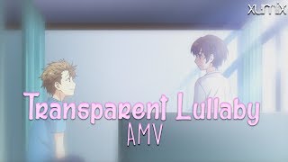 Transparent Lullaby「AMV」