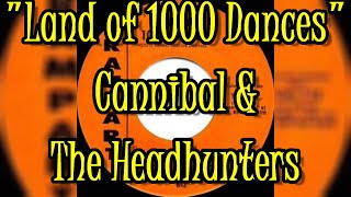 Land Of 1000 Dances - Cannibal And The Headhunters Original Version Wlyrics