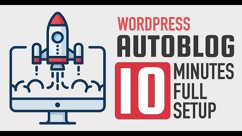 Create WordPress Autoblog in 10 Minutes - Urdu-Hindi Tutorial