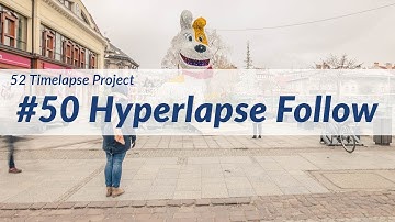 Handheld Gimbal Hyperlapse Follow - #50 of 52 Timelapse Project