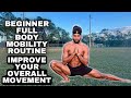 Beginner must do full body mobility routine to improve movement