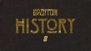 Led Zeppelin - History Of Led Zeppelin (Episode 8)