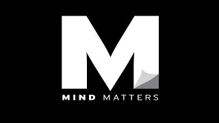 Unique Reports from Mind Matters