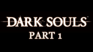 Misc. Monday - Dark Souls - Part 1