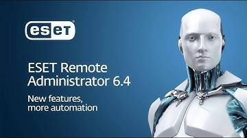 ESET Remote Administrator Version 6.4 – New Features, More Automation
