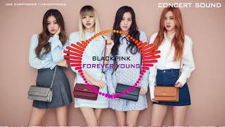 🔈CONCERT SOUND🔈 BlackPink - Forever Young Resimi