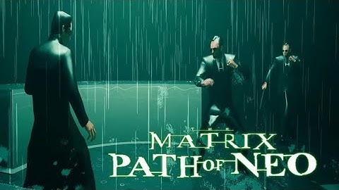 The Matrix Path of Neo in Sifu