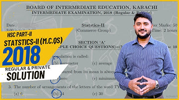 Statistics (XII) | MCQs | 2018 | Solution | Regular & Private | Karachi Board | HSC-II