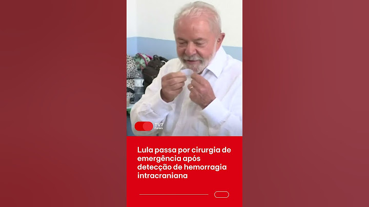 Lula passa por cirurgia de emergência