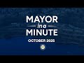 Mayor in a Minute - October 2025