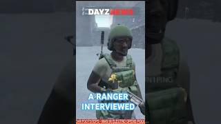 Interviewing a Ranger in DayZ
