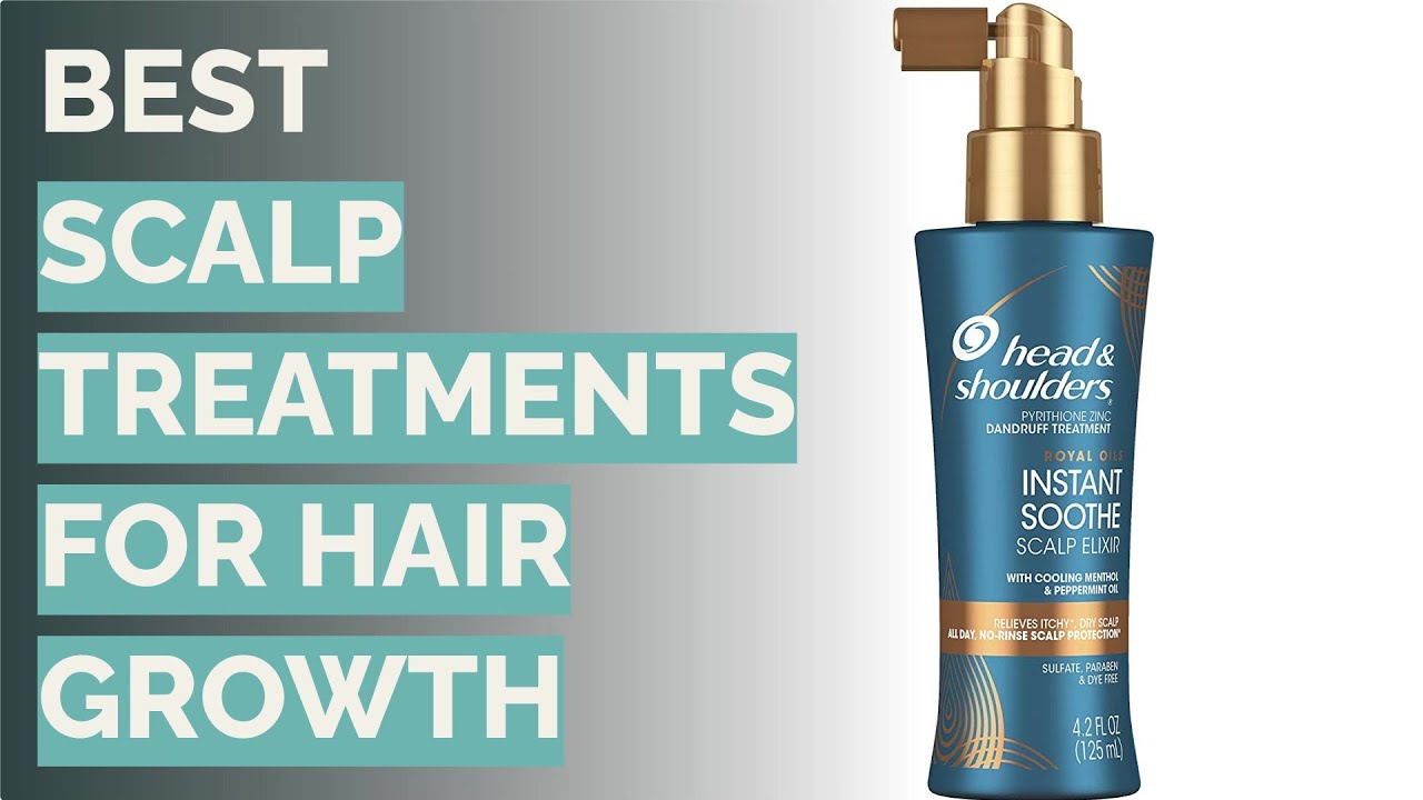 🌵 10 Best Scalp Treatments for Hair Growth (Dermatologist-Reviewed