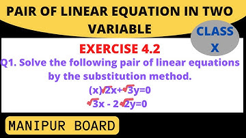 PAIR OF LINEAR EQUATION INTWO VARIABLES || CLASS X  EX.4.2 Q1 (x) || MANIPUR BOARD || GPS MANIPUR