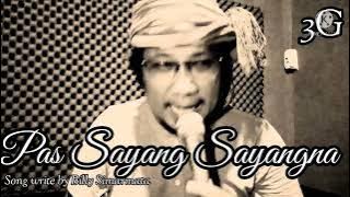 Pas sayang sayang (Song write by Billy Simarmata)