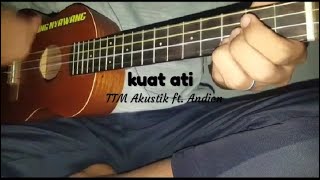 Story WA || KUAT ATI-TTM Akustik ft. Andien || Cover Ukulele by Radit Setiyawan ft ArdiasFa