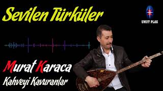 Anadolu'nun Sevilen Türküleri...!!! Eski Türküler / Murat Karaca - Kahveyi Kavuranlar✔️