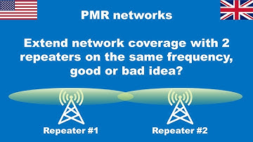 🇺🇸 🇬🇧 Extending network coverage with 2 repeaters on the same frequency, good or bad idea?