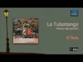 La Tubatango - El flete