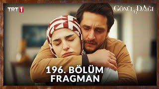 Gönül Dağı 196. Bölüm Fragmanı Ben Kendimden Vazgeçtim Çetin.. Hem De Senin Yüzünden..