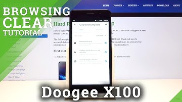 How to Clear Browser Data on DOOGEE X100 - Delete Browser History