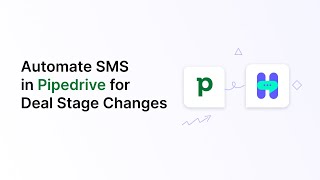 Automate Text Messages When Deal Stages Change in Pipedrive