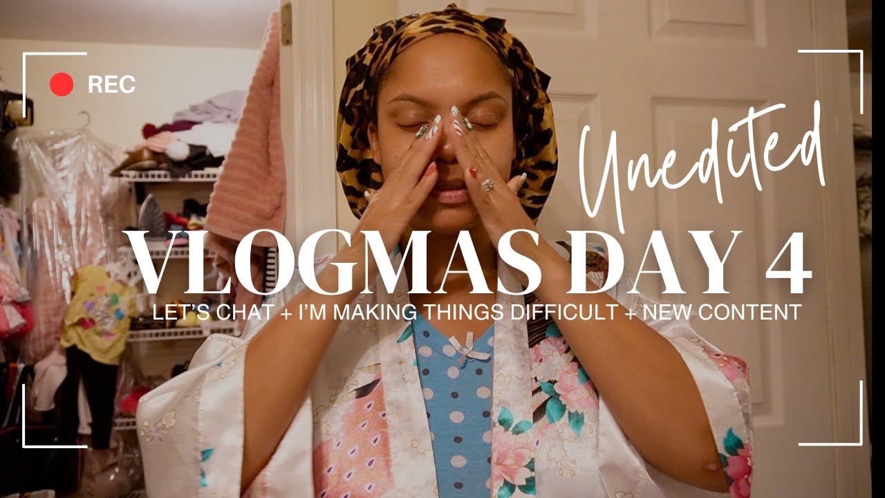 Vlogmas Day 4! Let's Chat + I'm Making Things Difficult + New Content