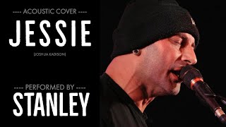 Video thumbnail of "Jessie (Joshua Kadison) - Acoustic cover by Stanley"