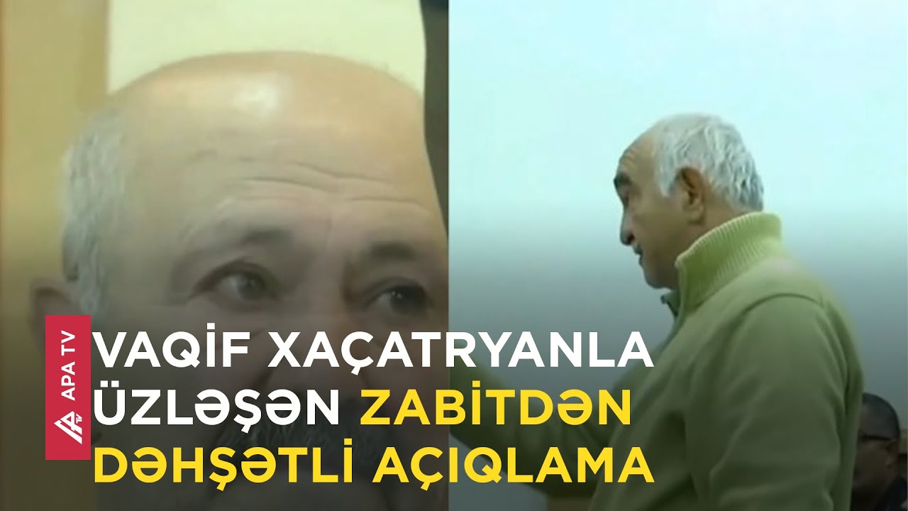 “Vaqif, ay Vaqif, tanıdın məni? Evə “limonka