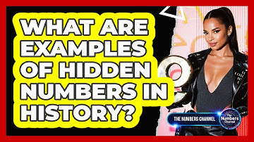 What Are Examples Of Hidden Numbers In History?
