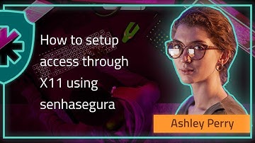How to setup access through X11 using senhasegura