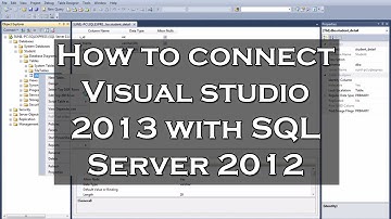 How to connect Visual studio 2013 with SQL Server 2012 and display data