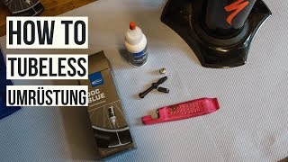 Tubeless Umrüsten // Tubeless Ready // Montage Anleitung // Schlauchlos // HowTo Tubeless Umrüsten // Tubeless Ready // Montage Anleitung // Schlauchlos // HowTo