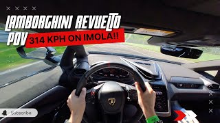 POV | 314 KPH in the Lamborghini Revuelto around Imola