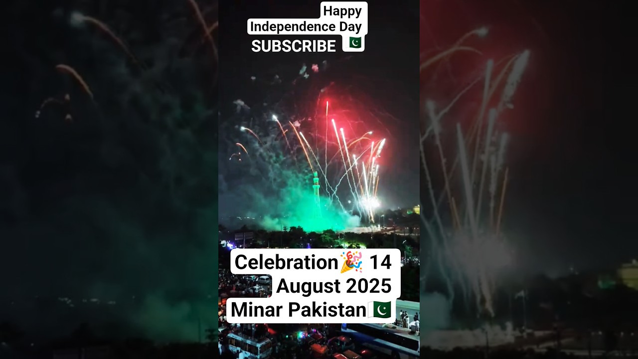 Celebration 14 August 2025 | Night View Minar e Pakistan🇵🇰 | 