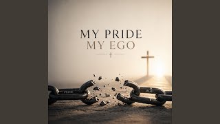Download lagu My Pride, My Ego