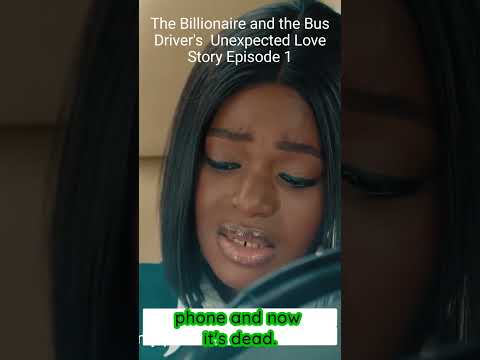 The Billionaire and the Bus Driver Unexpected Love Story Episode 1 #movie #goviral #viral #fyp