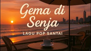 Download Lagu Gema di Senja Lagu Pop Nostalgia MP3