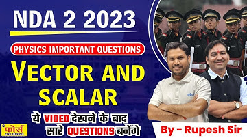 VECTOR AND SCALAR | NDA PHYSICS CLASSES | NDA PHYSICS | NDA PHYSICS ONE SHOT |