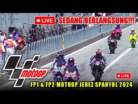 🔴 Sedang Berlangsung! Live Fp1 Fp2 MotoGP Jerez Spanyol Hari ini 2024, Motogp Hari ini | Motogp 2024