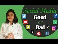 Is social media good or bad   advantages and disadvantages of social media  adrija biswas