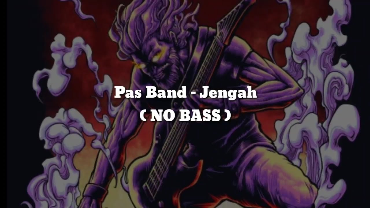 Pas Band - Jengah (NO BASS) Vocal+Chord+Lyric