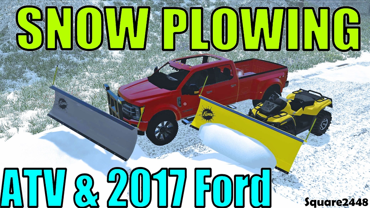 Farming Simulator 17 Snow Plowing In A Blizzard With ATV & 2017 Ford