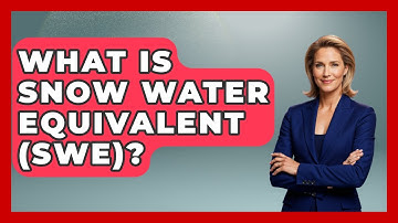 What Is Snow Water Equivalent (SWE)? - Civil Engineering Explained